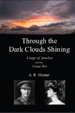 Through the Dark Clouds Shining